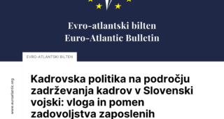 New issue of the Euro-Atlantic Bulletin: “Personnel Policy in the Field of Personnel Retention in the Slovenian Armed Forces: The Role and Importance of Employee Satisfaction”